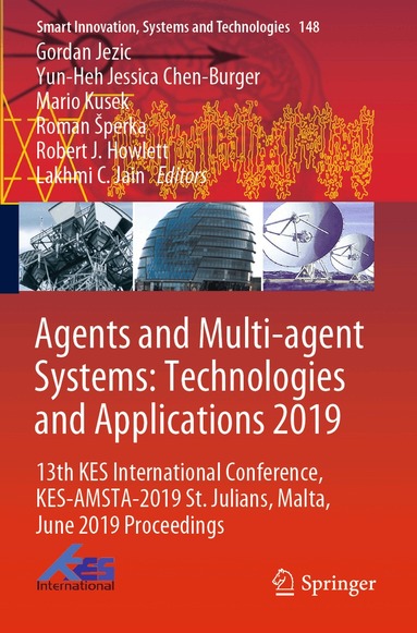 Gordan Jezic, Yun-Heh Jessica Chen-Burger, Mario Kusek, Roman Šperka, Robert J. Howlett, Lakhmi C. Jain - Agents and Multi-agent Systems: Technologies and Applications 2019, Häftad