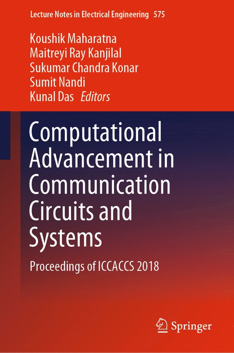 Koushik Maharatna, Maitreyi Ray Kanjilal, Sukumar Chandra Konar, Sumit Nandi, Kunal Das - Computational Advancement in Communication Circuits and Systems, Inbunden