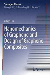 bokomslag Nanomechanics of Graphene and Design of Graphene Composites