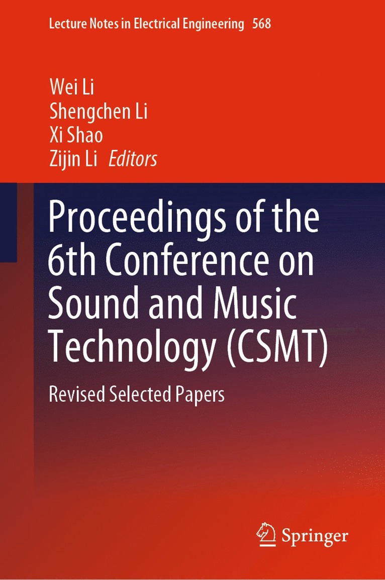 Wei Li, Shengchen Li, Xi Shao, Zijin Li - Proceedings of the 6th Conference on Sound and Music Technology (CSMT), Inbunden