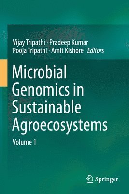Vijay Tripathi, Pradeep Kumar, Pooja Tripathi, Amit Kishore - Microbial Genomics in Sustainable Agroecosystems, Häftad
