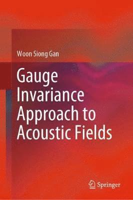 Gauge Invariance Approach to Acoustic Fields 1