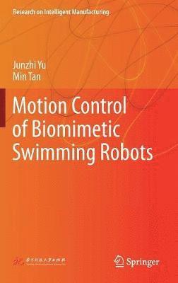 Motion Control of Biomimetic Swimming Robots 1