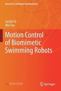 bokomslag Motion Control of Biomimetic Swimming Robots