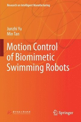 Motion Control of Biomimetic Swimming Robots 1