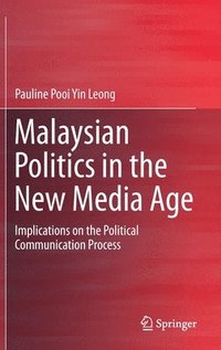 bokomslag Malaysian Politics in the New Media Age