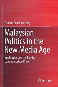 bokomslag Malaysian Politics in the New Media Age