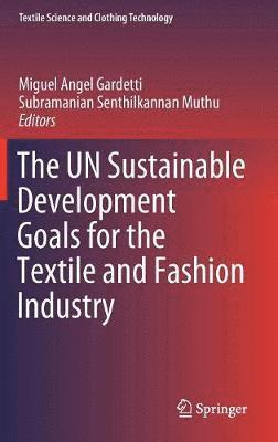 UN Sustainable Development Goals for the Textile and Fashion Industry 1