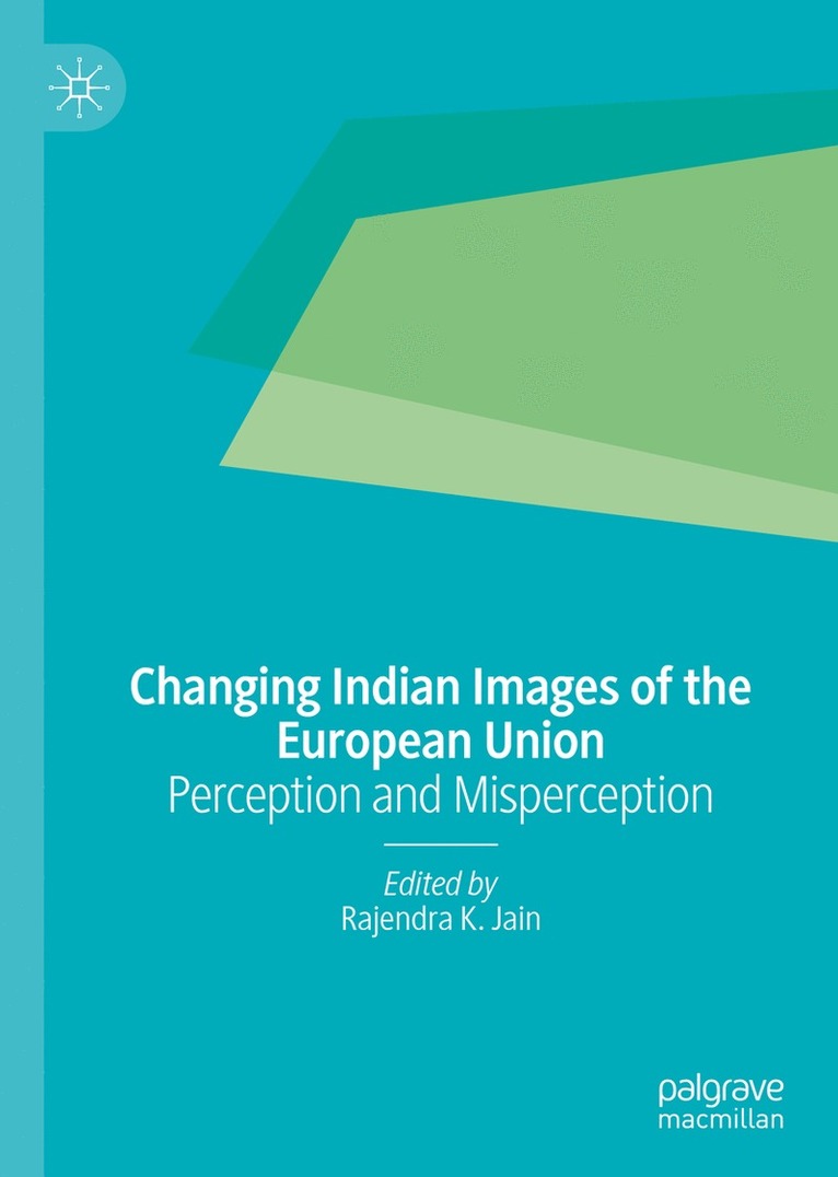 Rajendra K. Jain - Changing Indian Images of the European Union, Inbunden