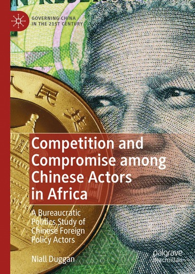 bokomslag Competition and Compromise among Chinese Actors in Africa