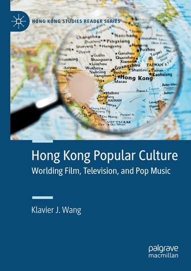 Klavier J. Wang - Hong Kong Popular Culture, Häftad