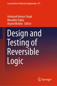 bokomslag Design and Testing of Reversible Logic