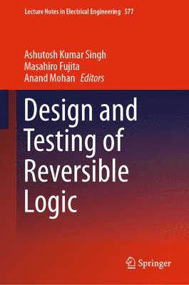 Design and Testing of Reversible Logic 1