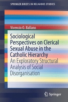 Sociological Perspectives on Clerical Sexual Abuse in the Catholic Hierarchy 1