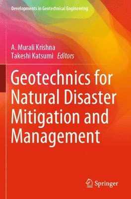 bokomslag Geotechnics for Natural Disaster Mitigation and Management