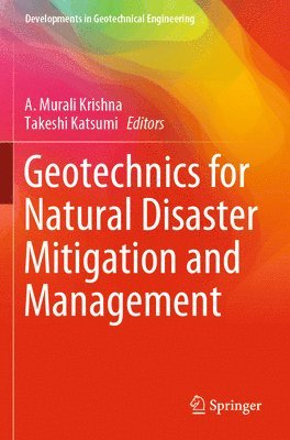 Geotechnics for Natural Disaster Mitigation and Management 1