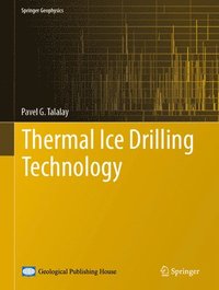 bokomslag Thermal Ice Drilling Technology