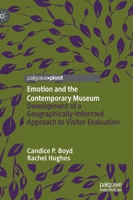 Candice P. Boyd, Rachel Hughes - Emotion and the Contemporary Museum, Inbunden