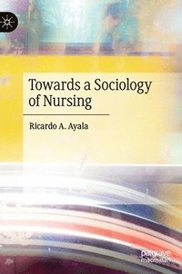 bokomslag Towards a Sociology of Nursing