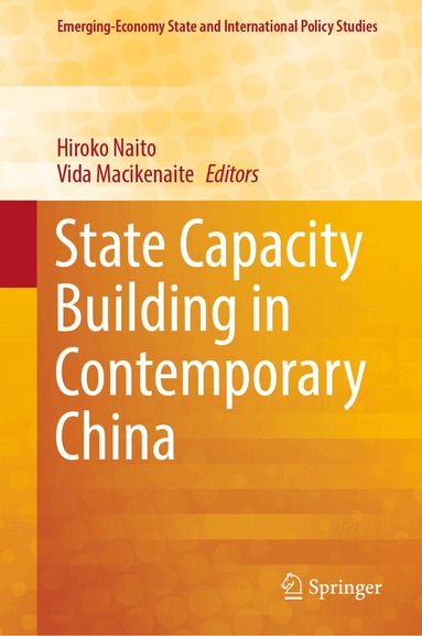 Hiroko Naito, Vida Macikenaite - State Capacity Building in Contemporary China, Inbunden