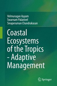 bokomslag Coastal Ecosystems of the Tropics - Adaptive Management