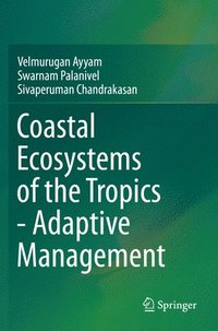 bokomslag Coastal Ecosystems of the Tropics - Adaptive Management