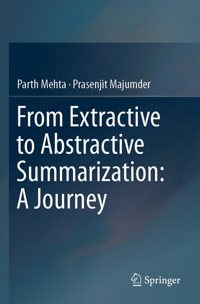 From Extractive to Abstractive Summarization: A Journey