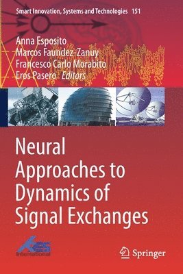 Neural Approaches to Dynamics of Signal Exchanges 1