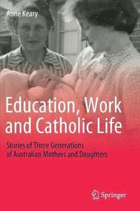 bokomslag Education, Work and Catholic Life