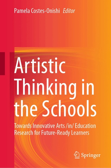 Pamela Costes-Onishi - Artistic Thinking in the Schools, Inbunden