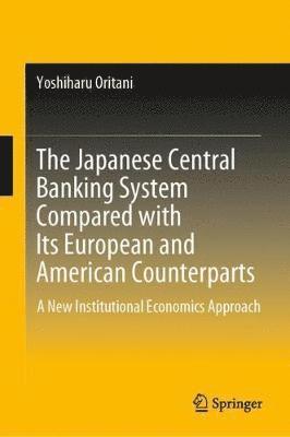 bokomslag The Japanese Central Banking System Compared with Its European and American Counterparts