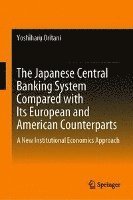 The Japanese Central Banking System Compared with Its European and American Counterparts 1