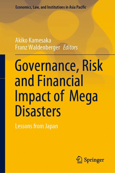Akiko Kamesaka, Franz Waldenberger - Governance, Risk and Financial Impact of Mega Disasters, Inbunden