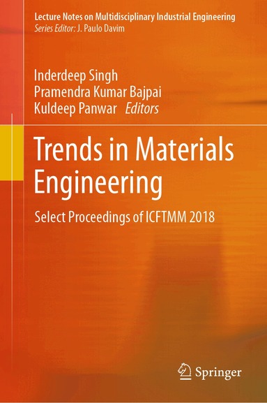 Inderdeep Singh, Pramendra Kumar Bajpai, Kuldeep Panwar - Trends in Materials Engineering, Inbunden