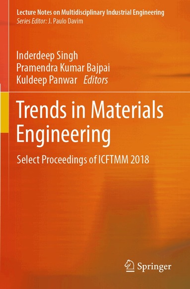 Inderdeep Singh, Pramendra Kumar Bajpai, Kuldeep Panwar - Trends in Materials Engineering, Häftad
