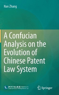 Confucian Analysis on the Evolution of Chinese Patent Law System