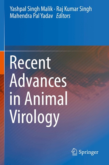 Yashpal Singh Malik, Raj Kumar Singh, Mahendra Pal Yadav - Recent Advances in Animal Virology, Häftad