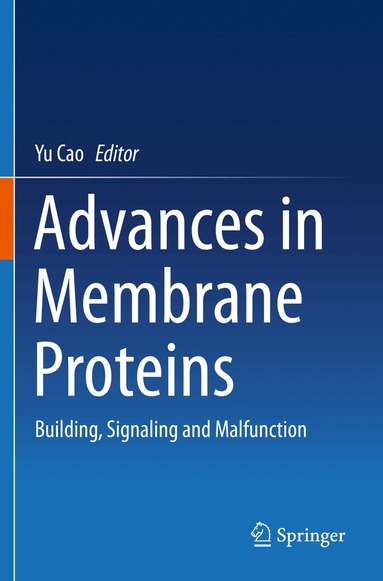 Yu Cao - Advances in Membrane Proteins, Häftad