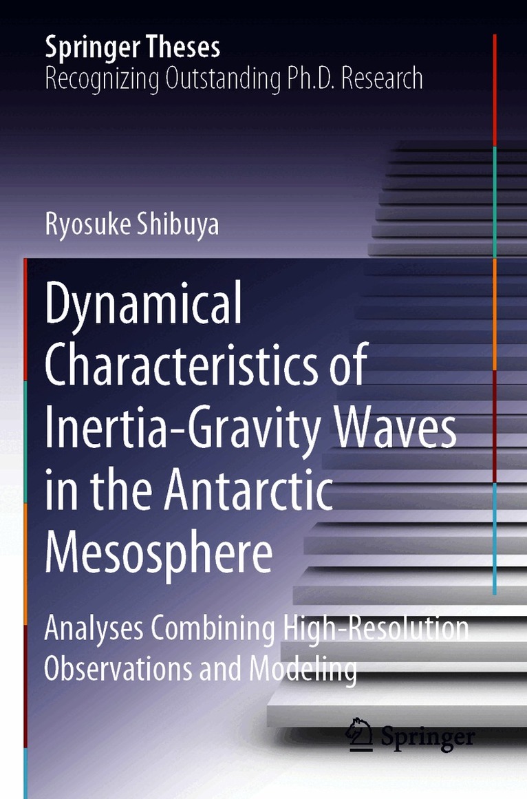 Ryosuke Shibuya - Dynamical Characteristics of Inertia-Gravity Waves in the Antarctic Mesosphere, Häftad