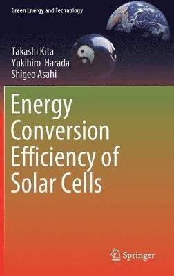 Energy Conversion Efficiency of Solar Cells 1