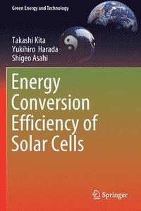 bokomslag Energy Conversion Efficiency of Solar Cells