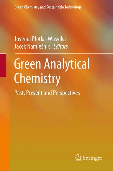 Justyna Płotka-Wasylka, Jacek Namieśnik - Green Analytical Chemistry, Inbunden