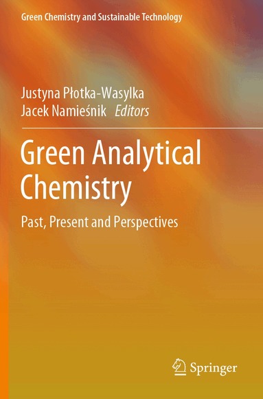 Justyna Płotka-Wasylka, Jacek Namieśnik - Green Analytical Chemistry, Häftad
