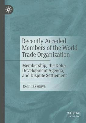 Recently Acceded Members of the World Trade Organization 1
