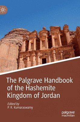 P. R. Kumaraswamy - Palgrave Handbook of the Hashemite Kingdom of Jordan, Inbunden