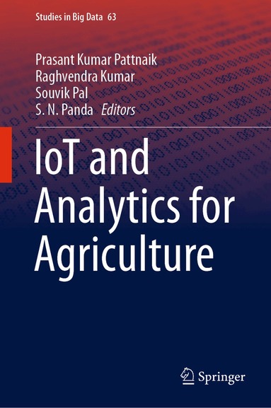 Prasant Kumar Pattnaik, Raghvendra Kumar, Souvik Pal, S. N. Panda - IoT and Analytics for Agriculture, Inbunden