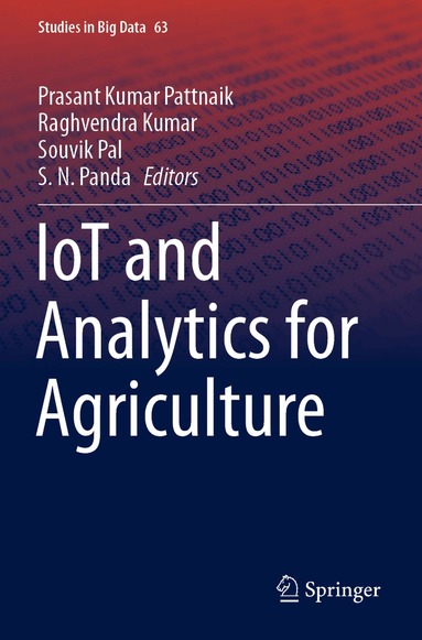 Prasant Kumar Pattnaik, Raghvendra Kumar, Souvik Pal, S. N. Panda - IoT and Analytics for Agriculture, Häftad