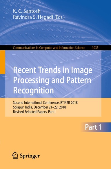 K. C. Santosh, Ravindra S. Hegadi - Recent Trends in Image Processing and Pattern Recognition, Häftad