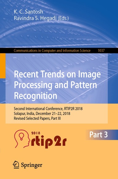 K. C. Santosh, Ravindra S. Hegadi - Recent Trends in Image Processing and Pattern Recognition, Häftad