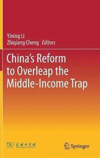 bokomslag China's Reform to Overleap the Middle-Income Trap